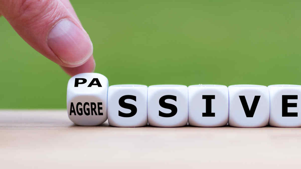 Man aggressive of traits passive 9 Signs